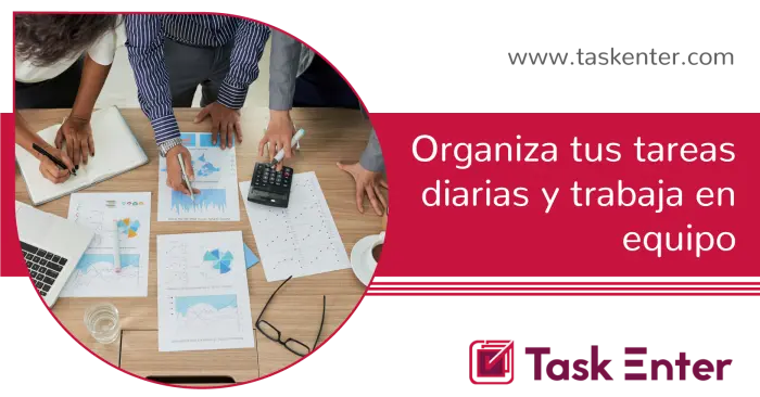 Organiza tus tareas diarias y trabaja en equipo